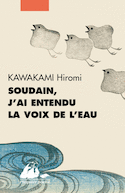 Soudain, j'ai entendu la voix de l'eau